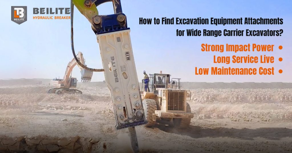 How to Find Excavation Equipment Attachments for Wide Range Carrier Excavators?